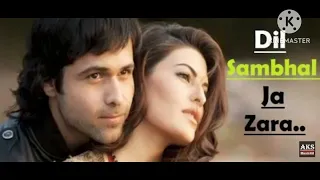 #dil sambhal ja zara / by seenu/ emran Hashmi/