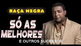 RAÇA NEGRA🎷GRANDES SUCESSOS E AS MAIS SAMBAS PARTE 52 SAUDADES