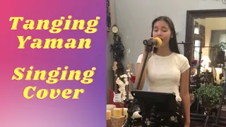 Tanging Yaman (Singing Cover)