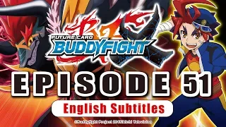 [Sub][Episode 51] Future Card Buddyfight X Animation