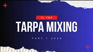 NEW TRANDING TARPA MIXING PART 1 DJ YMK