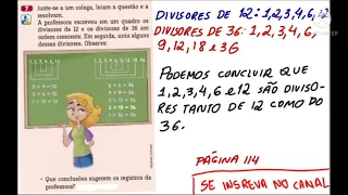 7-  A professora escreveu em um quadro os divisores de 12 e os divisores de 36 em ordem crescente...