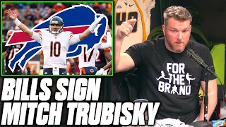 Pat McAfee Reacts To MITCH TRUBISKY Signing With The Bills