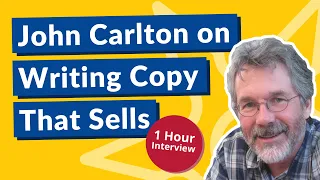 Copywriting Guru John Carlton on How to Write Copy That Forces People to Buy from You