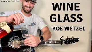 (CLASSIC KOE) Wine Glass Koe Wetzel Guitar Lesson + Tutorial