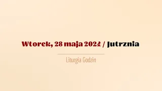#Jutrznia | 28 maja 2024
