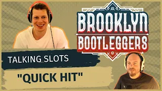 Talking Slots: Quick Hit game Brooklyn Bootleggers
