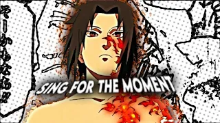 Sasuke [Edit/AMV] Sing for the moment||Very Quick!!