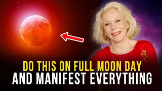 Louise Hay: Why The Full Moon Is Your Secret Weapon for Manifestation!