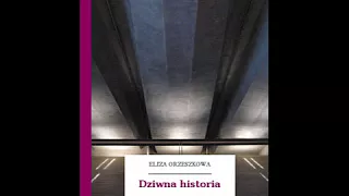 Dziwna historia - Eliza Orzeszkowa [Audiobook PL]