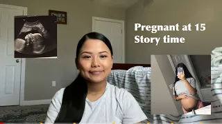 PREGNANT AT 15 - STORY TIME🤰🏻❤️