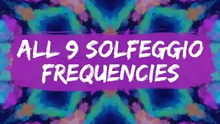 EXTREMELY POWERFUL - All 9 TRUE Solfeggio Frequencies - COMPLETE HEALING - Pure Tones - Sound Bath