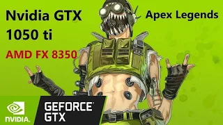 Apex Legends Season 8 / GTX 1050 ti / AMD FX 8350 / Low Settings