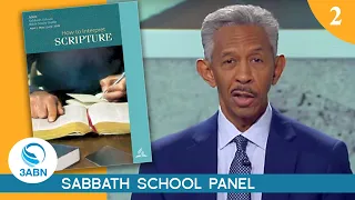 The Origin and Nature of the Bible - Lesson 2: 3ABN Sabbath School Panel - Q2 2020