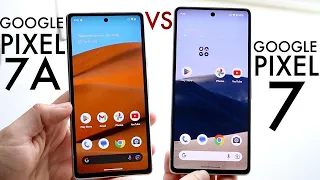 Google Pixel 7A Vs Google Pixel 7! (Comparison) (Review)