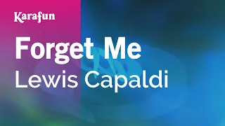 Forget Me - Lewis Capaldi | Karaoke Version | KaraFun