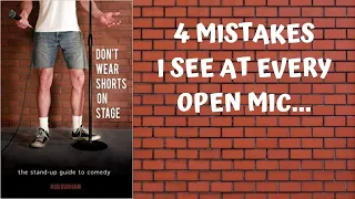 Stand-up Comedy Advice: 4 Mistakes I See at Every Comedy Open Mic...