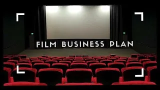 Get Film Funding with a Film Business Plan