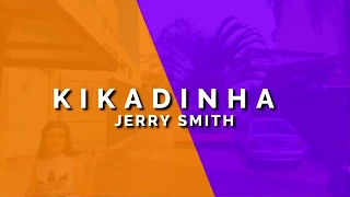 Kikadinha - Jerry Smith Coreografia