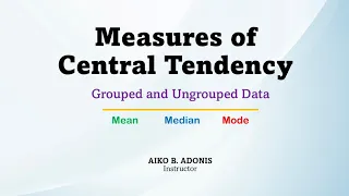 Measures of Central Tendency of Grouped and Ungrouped Data | Mean, Median, and Mode