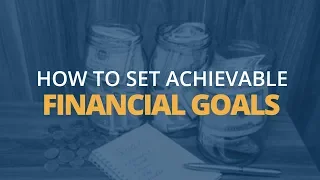 5 Steps to Setting Achievable Financial Goals | Brian Tracy