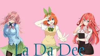 Go Toubun no Hanayome Season 2 「AMV」  La Da Dee