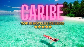 Top 10 Mejores Hoteles de Lujo en el Caribe | ¿El paraíso?