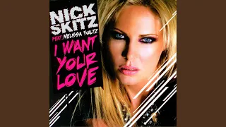I Want Your Love (feat. Melissa Tkautz) (Kamikaze Kid Remix)