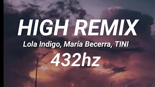 HIGH REMIX (432hz) - TINI, María Becerra, Lola Indigo