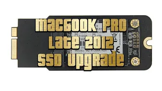 MacBook Pro Late 2012 SSD Upgrade - It doesn't have to be expensive!