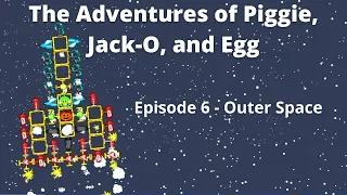 Ep. 6: Outer Space - The Adventures of Piggie, Jack-O, and Egg - Bad Piggies MOD (Field of Dreams)