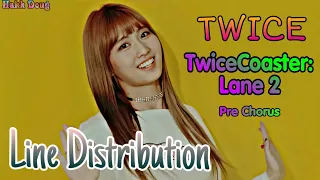 TWICE (트와이스) - "TwiceCoaster: Lane 2" Pre-Chorus ~ Line Distribution
