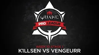 k1llsen vs vengeurR - Quake Pro League - Stage 1 Week 10