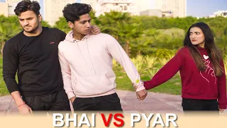 BHAI VS PYAR || Youthiya Boyzz