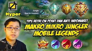 PENJELASAN MAKRO MIKRO JUNGLER MOBILE LEGENDS❗ TIPS RETRI LORD ON POINT & MAKRO MIKRO HYPER MLBB