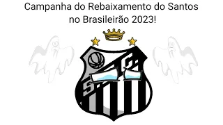 Campanha do rebaixamento do Santos no Brasileirão 2023