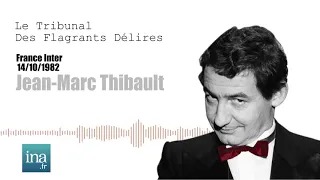 Jean-Marc Thibault : Le réquisitoire de Pierre Desproges | Archive INA