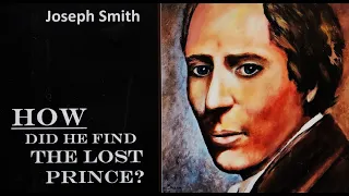 HOW DID JOSEPH SMITH DISCOVER AN ANCIENT PRINCE THAT TRANSLATORS LOST FROM THE BIBLE?