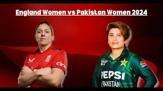 England Women v Pakistan Women  - 1st ODI 23rd May 2024 - Full Commentary