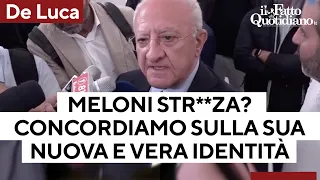 De Luca vs Meloni: "Str**za? Raffinata eleganza. Non possiamo che concordare"