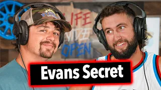 Evans MASSIVE Secret || Life Wide Open Podcast #44