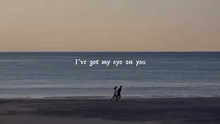 I've got my eye on you (sped up ) Lyrics