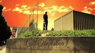 Skateboarding Gap Compilation 5 [HD]