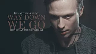 ❖Sebastian/Jonathan Story; Way Down We Go [+2x20]