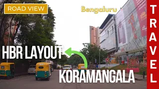 Koramangala to HBR Layout Drive | Exploring Bangalore's Neighborhoods