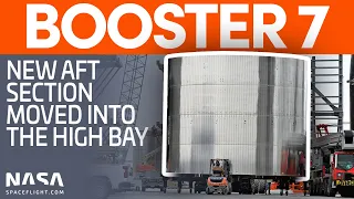 Next Sections for Booster 7 Moved Into the High Bay | SpaceX Boca Chica