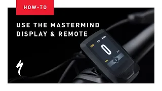 How to Use the MasterMind Turbo Connect Display (TCD) and Remote | Specialized Turbo e-bikes
