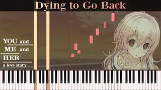 YOU and ME and HER - Dying to Go Back [Piano Tutorial]