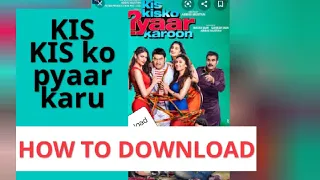 How to download kis kis ko pyaar  karu || kapil sarma movie || AtoZ movie clips