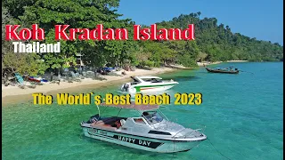 4K | KOH KRADAN 2024, Thailand | The World's Best Beach 2023| travel guide